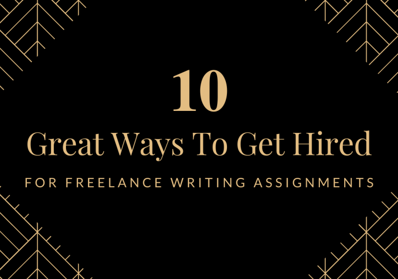 Get Hired For Freelance Writing Assignments